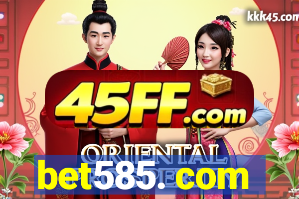 bet585. com